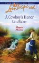 Скачать A Cowboy's Honor - Lois  Richer