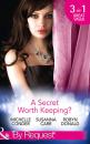 Скачать A Secret Worth Keeping?: Living the Charade / Her Shameful Secret / Island of Secrets - Robyn Donald