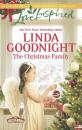 Скачать The Christmas Family - Linda  Goodnight