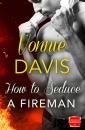Скачать How to Seduce a Fireman - Vonnie  Davis