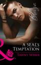 Скачать A SEAL's Temptation - Tawny Weber