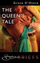 Скачать The Queen's Tale - Grace  D'Otare