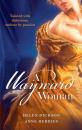 Скачать A Wayward Woman: Diamonds, Deception and the Debutante / Fugitive Countess - Helen  Dickson