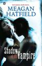 Скачать Shadow Of The Vampire - Meagan  Hatfield