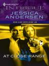Скачать At Close Range - Jessica  Andersen