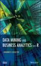 Скачать Data Mining and Business Analytics with R - Johannes  Ledolter