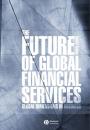 Скачать The Future of Global Financial Services - Группа авторов