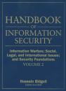 Скачать Handbook of Information Security, Information Warfare, Social, Legal, and International Issues and Security Foundations - Группа авторов