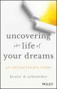 Скачать Uncovering the Life of Your Dreams - Группа авторов