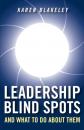 Скачать Leadership Blind Spots and What To Do About Them - Группа авторов