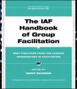 Скачать The IAF Handbook of Group Facilitation - Группа авторов