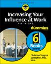 Скачать Increasing Your Influence at Work All-In-One For Dummies - Группа авторов