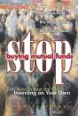 Скачать Stop Buying Mutual Funds - Группа авторов
