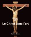 Скачать Le Christ dans l’art - Ernest  Renan
