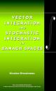 Скачать Vector Integration and Stochastic Integration in Banach Spaces - Группа авторов