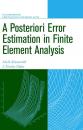 Скачать A Posteriori Error Estimation in Finite Element Analysis - Mark  Ainsworth