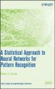 Скачать A Statistical Approach to Neural Networks for Pattern Recognition - Группа авторов