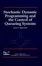 Скачать Stochastic Dynamic Programming and the Control of Queueing Systems - Группа авторов