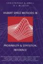 Скачать Hilbert Space Methods in Probability and Statistical Inference - Christopher Small G.
