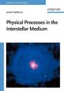 Скачать Physical Processes in the Interstellar Medium - Lyman Spitzer, Jr.