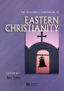 Скачать The Blackwell Companion to Eastern Christianity - Группа авторов