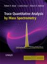 Скачать Trace Quantitative Analysis by Mass Spectrometry - Cecilia  Basic
