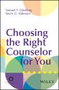 Скачать Choosing the Right Counselor For You - Samuel T. Gladding