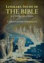 Скачать Literary Study of the Bible - Christopher Hodgkins