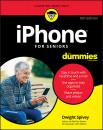 Скачать iPhone For Seniors For Dummies - Dwight  Spivey