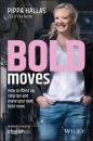 Скачать Bold Moves - Pippa Hallas