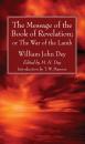 Скачать The Message of the Book of Revelation - William John Dey