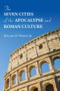 Скачать The Seven Cities of the Apocalypse and Roman Culture - Roland H. Worth Jr.
