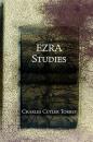 Скачать Ezra Studies - Charles C. Torrey