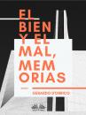 Скачать El Bien Y El Mal, Memorias - Gerardo D'Orrico
