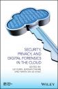 Скачать Security, Privacy, and Digital Forensics in the Cloud - Группа авторов