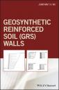 Скачать Geosynthetic Reinforced Soil (GRS) Walls - Jonathan T. H. Wu