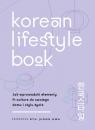 Скачать Korean Lifestyle Book. Jak wprowadzić elementy K-culture do swojego domu i stylu życia - Abi Smith