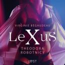 Скачать LeXuS: Theodora, Robotnicy – Dystopia erotyczna - Virginie Bégaudeau