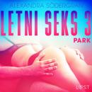 Скачать Letni seks 3: Park - opowiadanie erotyczne - Alexandra Södergran