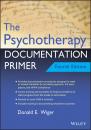 Скачать The Psychotherapy Documentation Primer - Donald E. Wiger