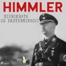 Скачать Himmler – biurokrata od eksterminacji - Lucas Hugo Pavetto