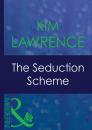 Скачать The Seduction Scheme - Kim Lawrence
