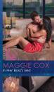 Скачать In Her Boss's Bed - Maggie Cox