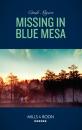Скачать Missing In Blue Mesa - Cindi Myers