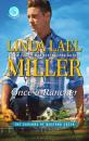 Скачать Once A Rancher - Linda Lael Miller