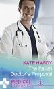 Скачать The Italian Doctor's Proposal - Kate Hardy