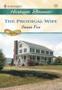 Скачать The Prodigal Wife - Susan Fox P.