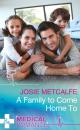 Скачать A Family To Come Home To - Josie Metcalfe