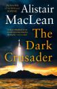 Скачать The Dark Crusader - Alistair MacLean