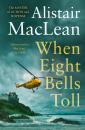 Скачать When Eight Bells Toll - Alistair MacLean
